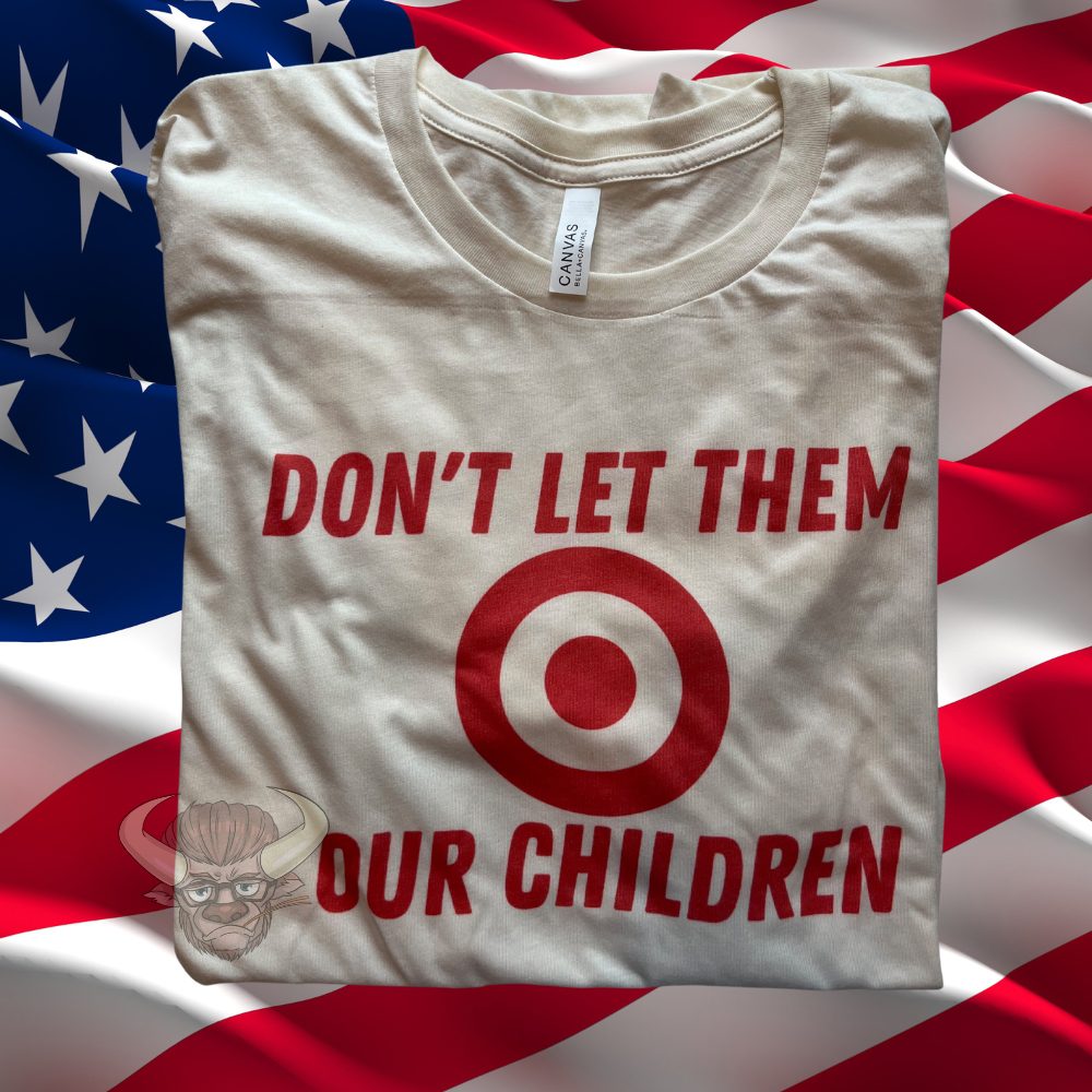 Don't Let Them Target Our Children TShirt